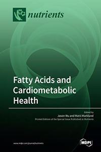 Fatty Acids and Cardiometabolic Health