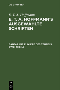 Die Elixiere Des Teufels, Zwei Theile