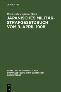 Japanisches Militär-Strafgesetzbuch Vom 9. April 1908