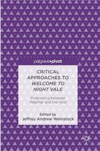 Critical Approaches to Welcome to Night Vale