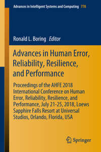 Advances in Human Error, Reliability, Resilience, and Performance