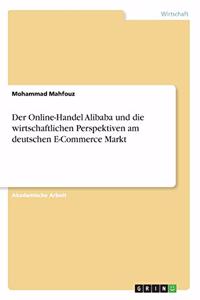 Der Online-Handel Alibaba und die wirtschaftlichen Perspektiven am deutschen E-Commerce Markt
