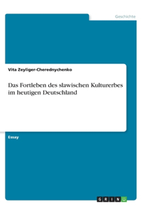 Das Fortleben des slawischen Kulturerbes im heutigen Deutschland