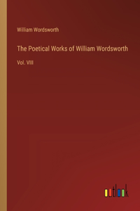 The Poetical Works of William Wordsworth