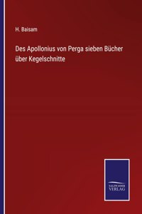 Des Apollonius von Perga sieben Bücher über Kegelschnitte
