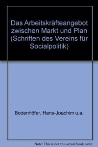 Das Arbeitskrafteangebot Zwischen Markt Und Plan