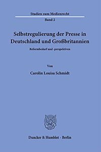 Selbstregulierung Der Presse in Deutschland Und Grossbritannien
