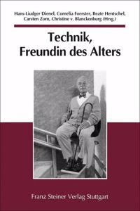 Technik, Freundin Des Alters: Vergangenheit Und Zukunft Spater Freiheiten