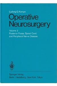 Operative Neurosurgery: Vol. 2: Posterior Fossa, Spinal Cord, and Peripheral Nerve Disease