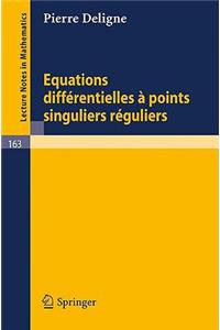Equations Differentielles a Points Singuliers Reguliers