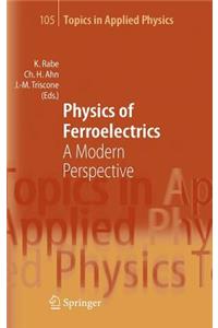 Physics of Ferroelectrics