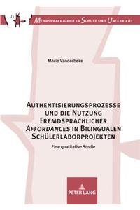 Authentisierungsprozesse Und Die Nutzung Fremdsprachlicher «Affordances» in Bilingualen Schuelerlaborprojekten
