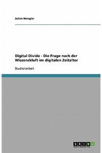 Digital Divide - Die Frage nach der Wissenskluft im digitalen Zeitalter