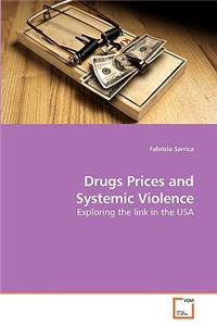 Drugs Prices and Systemic Violence