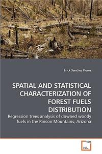 Spatial and Statistical Characterization of Forest Fuels Distribution