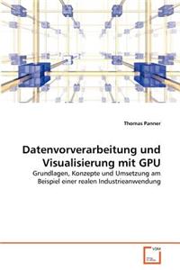 Datenvorverarbeitung und Visualisierung mit GPU