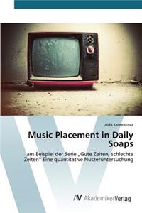 Music Placement in Daily Soaps
