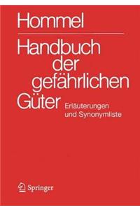 Handbuch Der Gefahrlichen Guter. Erlauterungen Und Synonymliste: Allgemeine Erlauterungen, Anhange 1-8, Synonymliste