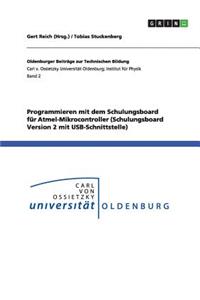 Programmieren mit dem Schulungsboard für Atmel-Mikrocontroller (Schulungsboard Version 2 mit USB-Schnittstelle)