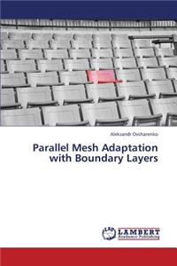 Parallel Mesh Adaptation with Boundary Layers