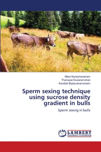 Sperm sexing technique using sucrose density gradient in bulls