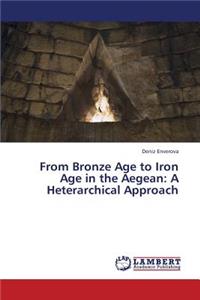 From Bronze Age to Iron Age in the Aegean