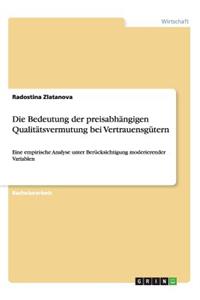 Die Bedeutung der preisabhängigen Qualitätsvermutung bei Vertrauensgütern