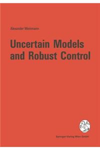 Uncertain Models and Robust Control