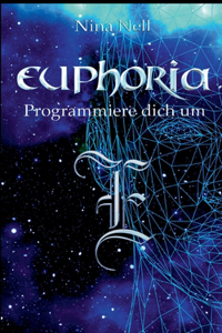 Euphoria - Programmiere dich um