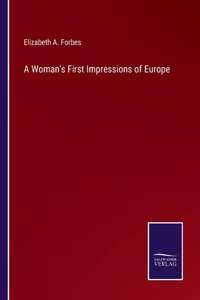 A Woman's First Impressions of Europe