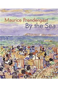 Maurice Prendergast: By the Sea