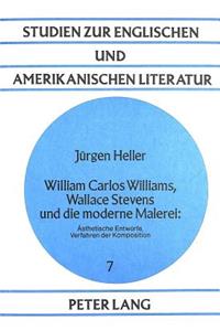 William Carlos Williams, Wallace Stevens und die moderne Malerei: