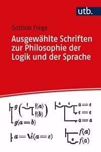 Ausgewahlte Schriften Zur Philosophie Der Logik Und Der Sprache