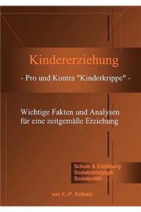 Kindererziehung - Pro und Kontra Kinderkrippe -