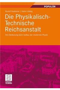 Die Physikalisch-Technische Reichsanstalt