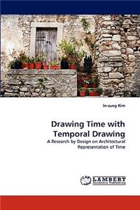 Drawing Time with Temporal Drawing