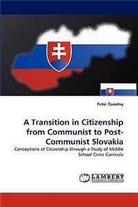 Transition in Citizenship from Communist to Post-Communist Slovakia