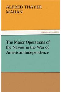 Major Operations of the Navies in the War of American Independence