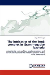 Intricacies of the Tonb Complex in Gram-Negative Bacteria