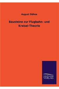 Bausteine zur Flugbahn- und Kreisel-Theorie