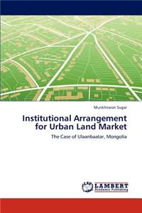 Institutional Arrangement for Urban Land Market