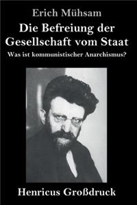 Befreiung der Gesellschaft vom Staat (Großdruck)