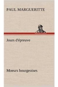 Jours d'épreuve Moeurs bourgeoises