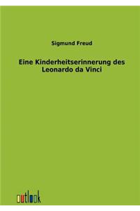 Eine Kindheitserinnerung des Leonardo da Vinci