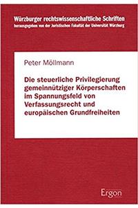 Die Steuerliche Privilegierung Gemeinnutziger Korperschaften Im Spannungsfeld Von Verfassungsrecht Und Europaischen Grundfreiheiten