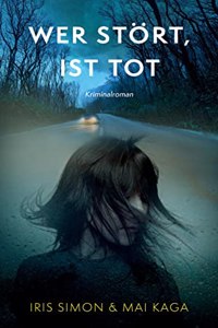 Wer stort, ist tot: Kriminalroman