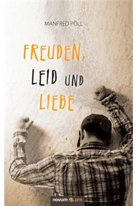 Freuden, Leid und Liebe