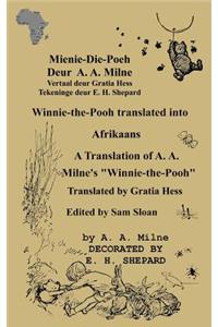 Mienie-Die-Poeh Winnie-the-Pooh translated into Afrikaans A Translation by Gratia Hess of A. A. Milne's 