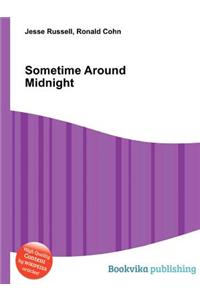 Sometime Around Midnight