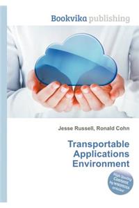 Transportable Applications Environment